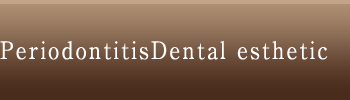 PeriodontitisDental esthetic